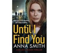 Until I Find You by Anna Smith Anna Smith (Auteur)