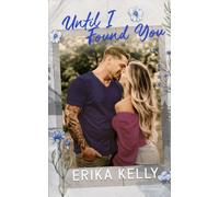 Until I Found You: A Calamity Falls Small Town Romance: The McKenna Brothers