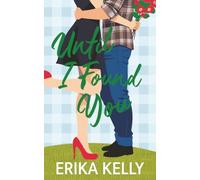 Until I Found You (Alternate Special Edition Cover): A Calamity Falls Small Town Romance