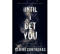 Until I Get You