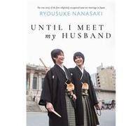 Until I Meet My Husband Essay Novel by Ryousuke Nanasaki Ryousuke Nanasaki (Auteur)