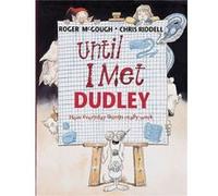 Until I Met Dudley (Paperback) Roger Mcgough, Chris Riddell (Auteur)