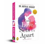 Until Love Sets Us Apart: To Love With Love