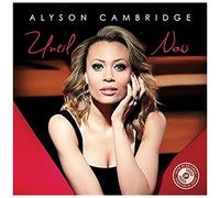 Alyson Cambridge – Until Now – CD – NAXOS