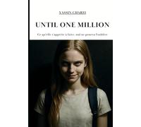 UNTIL ONE MILLION