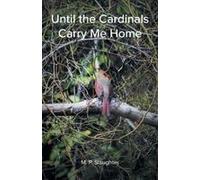 Until The Cardinals Carry Me Home