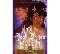 Until the Clock Strikes Midnight - Alechia Dow - Feiwel & Friends - ebook (ePub) - Livre