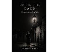 Until the Dawn: A Companion for the Long Nights