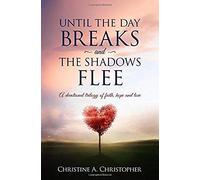 Until The Day Breaks And The Shadows Flee