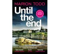 Until the End A gripping Scottish police procedural - Marion Todd - Canelo Crime - ebook (ePub) - Livre