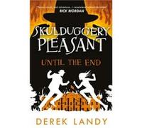 Until the End - Derek Landy - HarperCollins Publishers - Livre en Anglais - Paperback Derek LandyDerek Landy (Auteur)