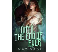 Until the End of Ever