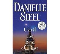 Until the End of Time: A Novel