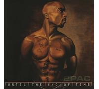 Two Pac – Until the End of Time – INTERSCOPE