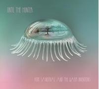 Until The Hunter [2 LP] by Hope Sandoval And The Warm Inventions [VINYL] NEUF