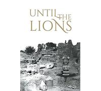 Until the Lions: Echoes from the Mahabharata