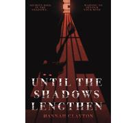 Until The Shadows Lengthen