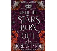 Until the Stars Burn Out A Novel - Jordan Lynde - Avon - ebook (ePub) - Livre
