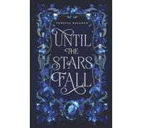 Until the Stars Fall: A Fae Fantasy Romance