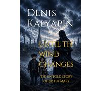 Until the Wind Changes: The untold story of Sister Mary