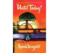 Until Today!: Daily Devotions For Spiritual Growth And Peace Of Mind
