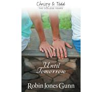 Until Tomorrow: Christy & Todd: The College Years #1