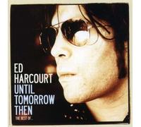 Until Tomorrow Then- The Best of Ed Harcourt (2 CDs) (2007-11-20)