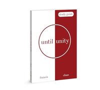 Until Unity: Study Guide