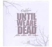 Until We Are Dead