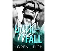 Until We Fall: A Novella