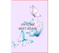 UNTIL WE MEET AGAIN