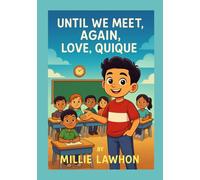 Until We Meet, Again, Love Quique