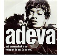 Until You Come Back To Me / You've Got The Best (Of My Love) - Adeva 7" 45