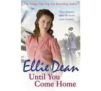Until You Come Home by Ellie Dean Ellie Dean (Auteur)