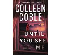Until You See Me A Novel - Colleen Coble - Thomas nelson - ebook (ePub) - Livre