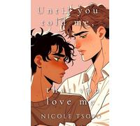 Until You Told Me That You Loved Me