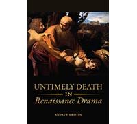 Untimely Deaths In Renaissance Drama