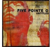 Untitled by Five Pointe O (2002-04-08)