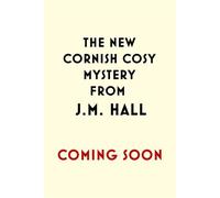 Untitled Cornish Mystery 2 An utterly engrossing British cosy murder mystery - M. J. Hall - Hodder & Stoughton - ebook (ePub) - Livre