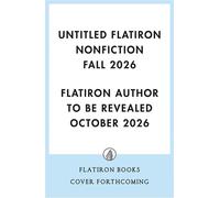 Untitled Flatiron Nonfiction Fall 2026 - Flatiron Author to be Revelaed October 2 - Flatiron Books - ebook (ePub) - Livre