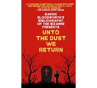 Unto the Dust We Return: A Tale from the Book of Blasphemies