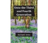 Unto The Third And Fourth Generation