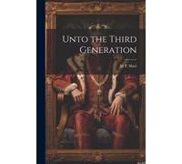 Unto The Third Generation