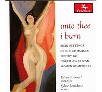 Unto Thee I Burn-Song Settings of E.E. Cummings