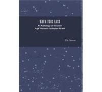 Unto This Last - E.M. Spencer - Lulu Press Inc. - Livre en Anglais E.M. SpencerE.M. Spencer (Auteur)