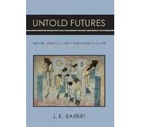 Untold Futures: Time And Literary Culture In Renaissance England
