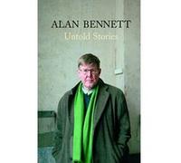 Untold Stories Bennett, Alan (Auteur)