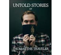 Untold Stories of Thomas The Traveler