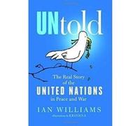 UNtold: The Real Story of the United Nations in Peace and War - [Version Originale] Inconnu (Auteur)