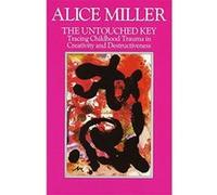 Untouched Key Miller, Alice (Auteur)